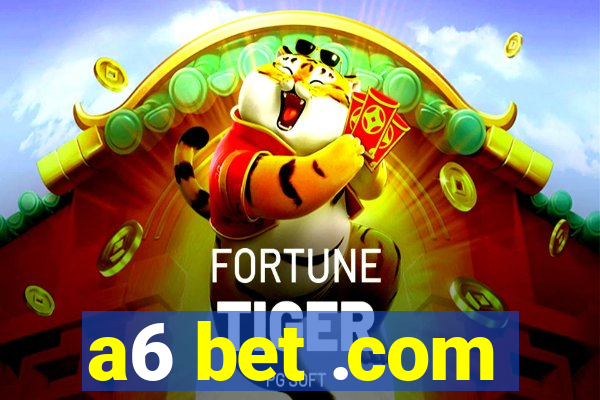 a6 bet .com